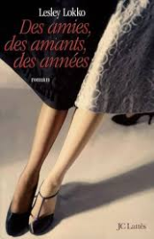 Des Amies, Des Amants, Des Années